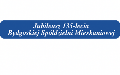 Jubileusz 135-lecia Bydgoskiej Spółdzielni Mieszkaniowej